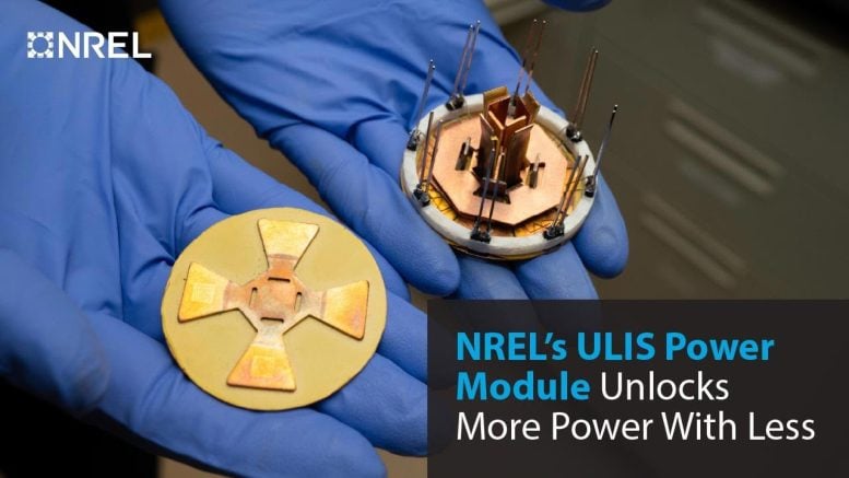 NREL’s Ultra Low Inductance Smart (ULIS) Power Module